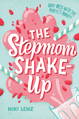 The Stepmom Shake-Up - Niki Lenz
