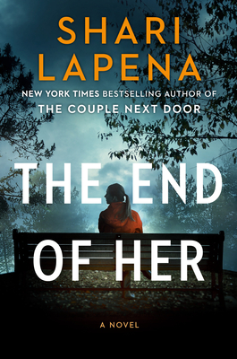 The End of Her - Shari Lapena