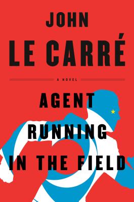 Agent Running in the Field - John Le Carr�