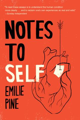 Notes to Self: Essays - Emilie Pine