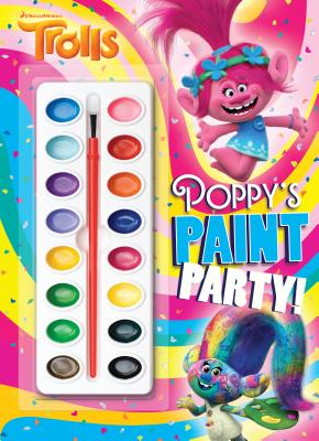 Poppy's Paint Party! (DreamWorks Trolls) - Rachel Chlebowski