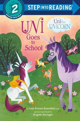Uni Goes to School (Uni the Unicorn) - Amy Krouse Rosenthal