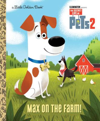 Max on the Farm! (the Secret Life of Pets 2) - David Lewman