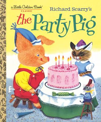 Richard Scarry's the Party Pig - Kathryn Jackson