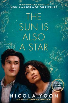 The Sun Is Also a Star Movie Tie-In Edition - Nicola Yoon