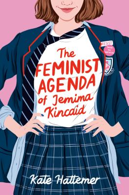 The Feminist Agenda of Jemima Kincaid - Kate Hattemer