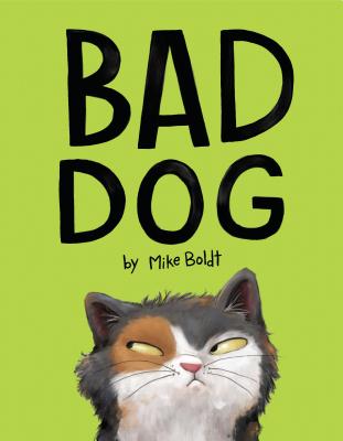 Bad Dog - Mike Boldt