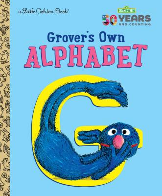 Grover's Own Alphabet (Sesame Street) - Golden Books