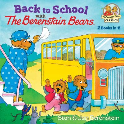 Back to School with the Berenstain Bears - Stan Berenstain