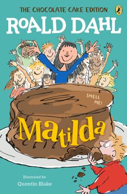 Matilda: The Chocolate Cake Edition - Roald Dahl