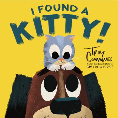 I Found a Kitty! - Troy Cummings