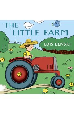 The Little Farm - Lois Lenski