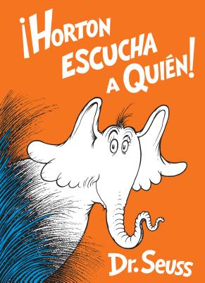 Horton Escucha a Qui�n! (Horton Hears a Who! Spanish Edition) - Dr Seuss