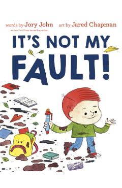 It's Not My Fault! - Jory John