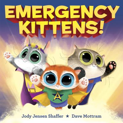 Emergency Kittens! - Jody Jensen Shaffer
