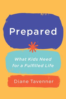 Prepared: What Kids Need for a Fulfilled Life - Diane Tavenner