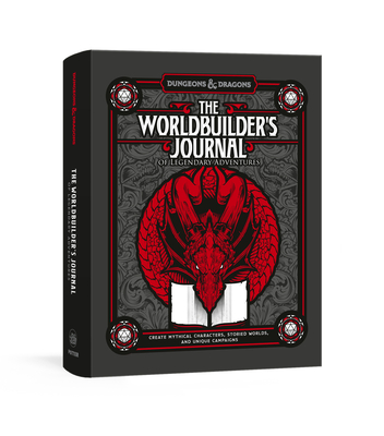 The Worldbuilder's Journal of Legendary Adventures (Dungeons & Dragons): Create Mythical Characters, Storied Worlds, and Unique Campaigns - Official Dungeons & Dragons Licensed