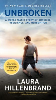 Unbroken (Movie Tie-In Edition): A World War II Story of Survival, Resilience, and Redemption - Laura Hillenbrand