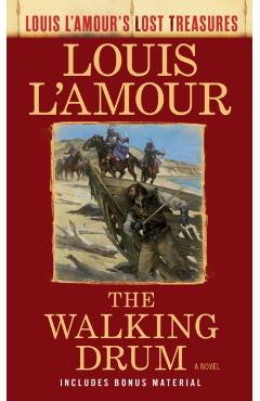 The Walking Drum (Louis l'Amour's Lost Treasures) - Louis L'amour