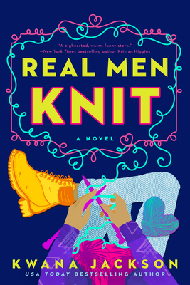 Real Men Knit - Kwana Jackson