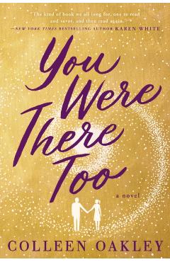 You Were There Too - Colleen Oakley