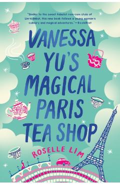 Vanessa Yu's Magical Paris Tea Shop - Roselle Lim