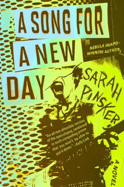 A Song for a New Day - Sarah Pinsker