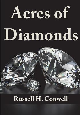 Acres of Diamonds - Russell H. Conwell