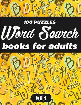Word Search Books For Adults: 100 Puzzles Word Search (Large Print) - Activity Book For Adults - Volume.1: Word Search Books For Adults - Ms Word Search For Adults
