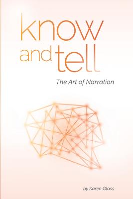 Know and Tell: The Art of Narration - Karen Glass