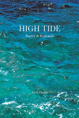 High Tide: Poetry & Postcards - Arch Hades