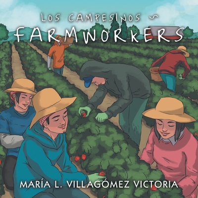 Coperta cărții 'Los Campesinos Farmworkers - Maria L. Villagomez Victoria'