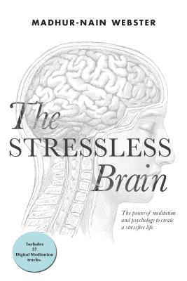 The Stressless Brain - Madhur-nain Webster