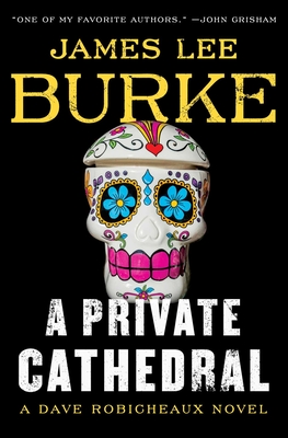 A Private Cathedral: A Dave Robicheaux Novel - James Lee Burke