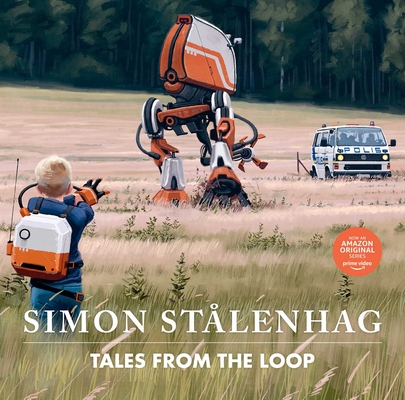 Tales from the Loop - Simon St�lenhag