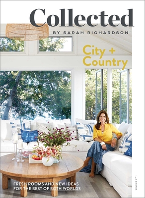 Collected: City + Country, Volume No 1 - Sarah Richardson