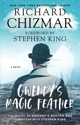 Gwendy's Magic Feather - Richard Chizmar