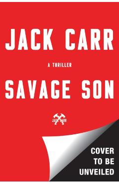 Savage Son, Volume 3: A Thriller - Jack Carr