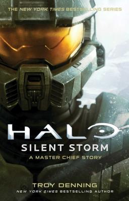 Halo: Silent Storm, Volume 24: A Master Chief Story - Troy Denning