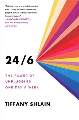 24/6: The Power of Unplugging One Day a Week - Tiffany Shlain