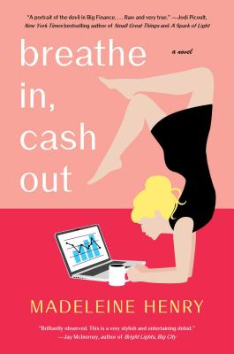 Breathe In, Cash Out - Madeleine Henry