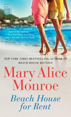 Beach House for Rent - Mary Alice Monroe