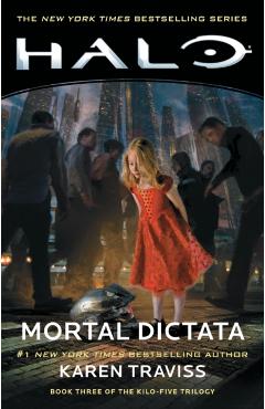 Halo: Mortal Dictata, Volume 13: Book Three of the Kilo-Five Trilogy - Karen Traviss