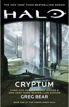 Halo: Cryptum, Volume 8: Book One of the Forerunner Saga - Greg Bear
