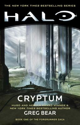 Halo: Cryptum, Volume 8: Book One of the Forerunner Saga - Greg Bear