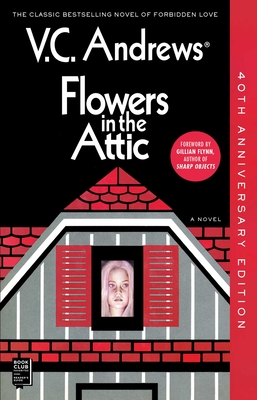Flowers in the Attic: 40th Anniversary Edition - V. C. Andrews