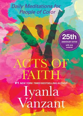 Acts of Faith: 25th Anniversary Edition - Iyanla Vanzant