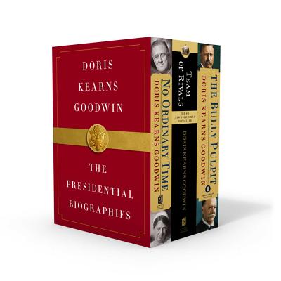 Doris Kearns Goodwin: The Presidential Biographies: No Ordinary Time, Team of Rivals, the Bully Pulpit - Doris Kearns Goodwin