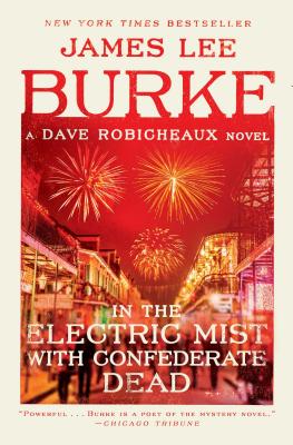 In the Electric Mist with Confederate Dead - James Lee Burke