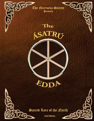 The Asatru Edda: Sacred Lore of the North - The Norroena Society